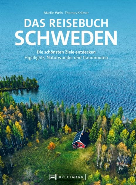 Das Reisebuch Schweden: Die schönsten Ziele entdecken - Highlights, Naturwunder und Traumrouten