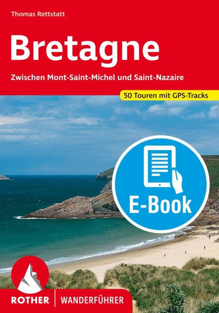 Bretagne (E-Book): Zwischen Mont-Saint-Michel und Saint-Nazaire. 50 Touren. Mit GPS-Tracks