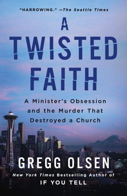 A Twisted Faith: A Minister's Obsession and the Murder That Destroyed a Church