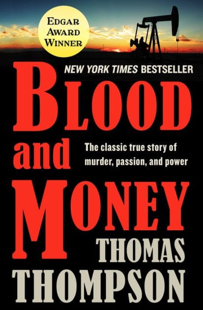 Blood and Money: The Classic True Story of Murder, Passion, and Power