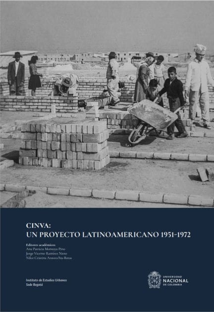 CINVA: Un proyecto latinoamericano 1951 - 1972