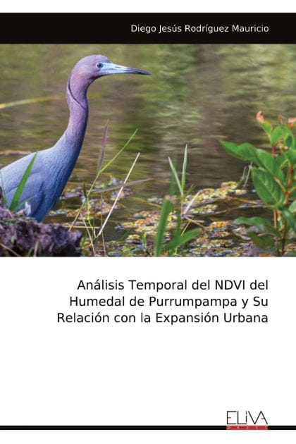 An�lisis Temporal del NDVI del Humedal de Purrumpampa y Su Relaci�n con la Expansi�n Urbana