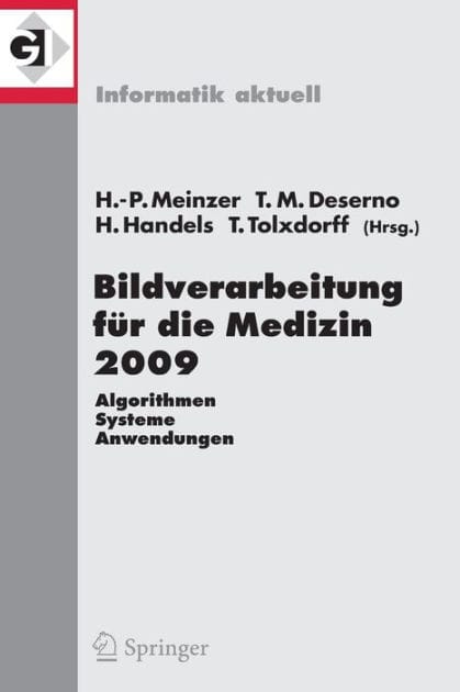 Bildverarbeitung f�r die Medizin 2009: Algorithmen - Systeme - Anwendungen