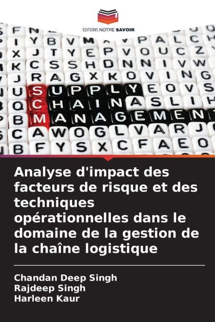 Analyse d'impact des facteurs de risque et des techniques op�rationnelles dans le domaine de la gestion de la cha�ne logistique