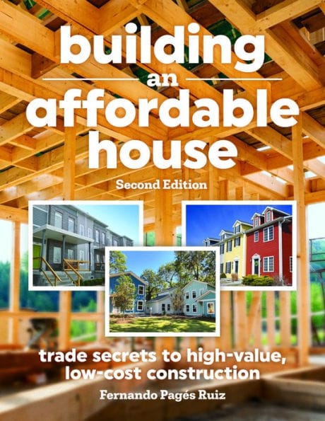 Building an Affordable House 2nd Edition: Trade Secrets to High-Value, Low-Cost Construction