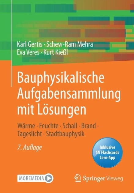 Bauphysikalische Aufgabensammlung mit L�sungen: W�rme - Feuchte - Schall - Brand - Tageslicht - Stadtbauphysik