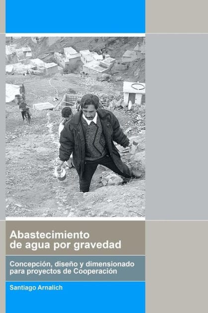 Abastecimiento de Agua por Gravedad: Concepci�n, dise�o y dimensionado para procye