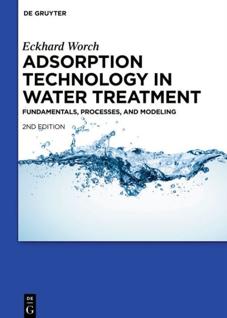Adsorption Technology in Water Treatment: Fundamentals, Processes, and Modeling