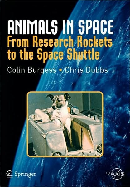 Animals in Space: From Research Rockets to the Space Shuttle