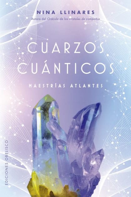 Cuarzos cuánticos. Maestrías atlantes