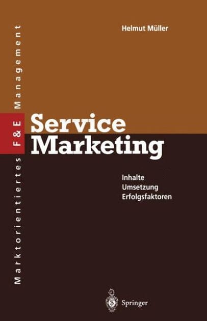 Service Marketing: Inhalte � Umsetzung . Erfolgsfaktoren
