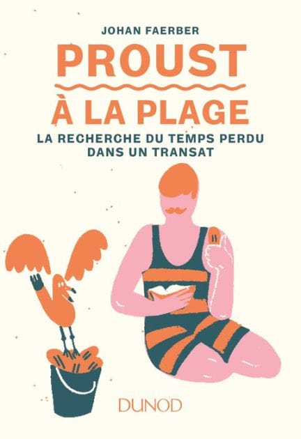 Proust à la plage: La Recherche du temps perdu dans un transat