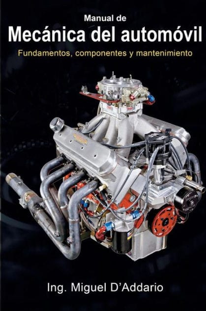 Manual de mec�nica del autom�vil: Fundamentos, componentes y mantenimiento
