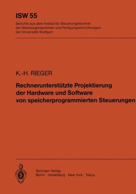 Rechnerunterst�tzte Projektierung der Hardware und Software von speicherprogrammierten Steuerungen