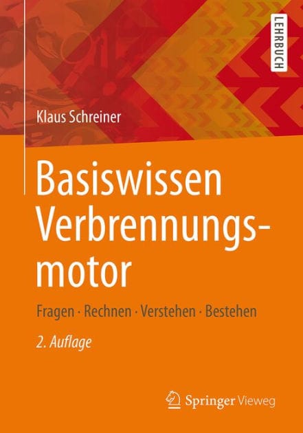 Basiswissen Verbrennungsmotor: Fragen - rechnen - verstehen - bestehen