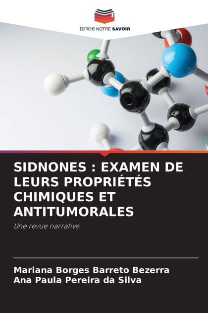 Sidnones: Examen de Leurs Propri�t�s Chimiques Et Antitumorales