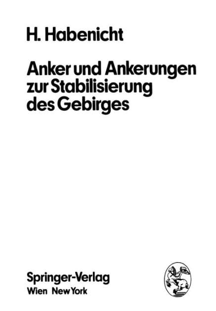 Anker und Ankerungen zur Stabilisierung des Gebirges