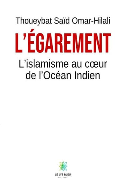 L'égarement: L'islamisme au cour de l'océan indien