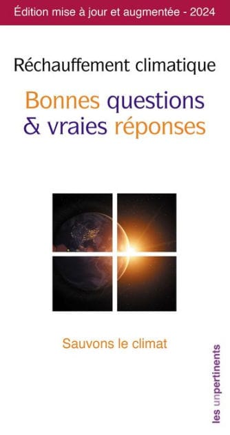 Réchauffement climatique: Bonnes questions et vraies réponses - Édition mise à jour et augmentée - 2024
