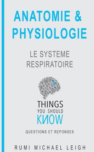 Anatomie et physiologie: "Le syst�me respiratoire"