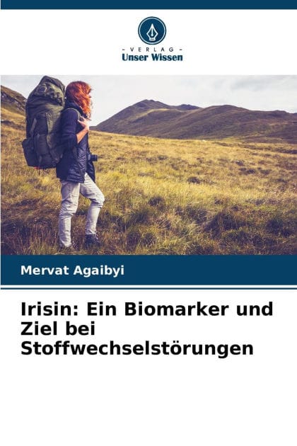 Irisin: Ein Biomarker und Ziel bei Stoffwechselst�rungen
