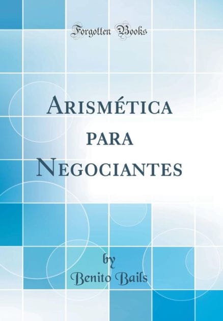 Arismética para Negociantes (Classic Reprint)