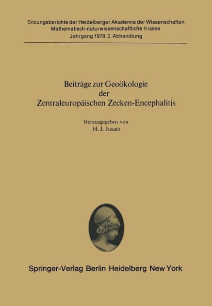 Beiträge zur Geoökologie der Zentraleuropäischen Zecken-Encephalitis: Vorgelegt in der Sitzung vom 29. Oktober 1977 von Herrn R. Haas