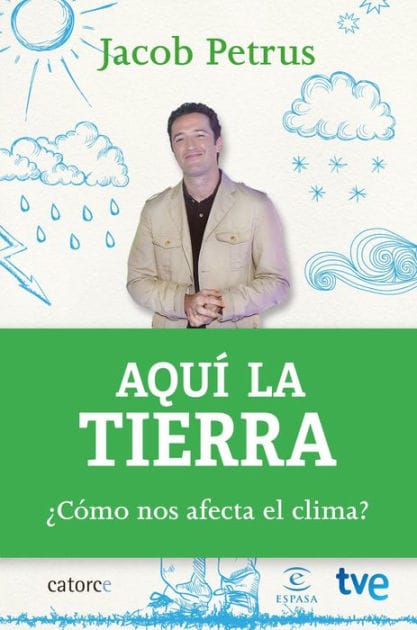 Aquí la tierra: ¿Cómo nos afecta el clima?