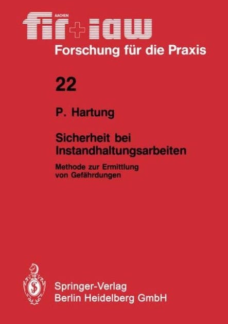 Sicherheit bei Instandhaltungsarbeiten: Methode zur Ermittlung von Gef�hrdungen