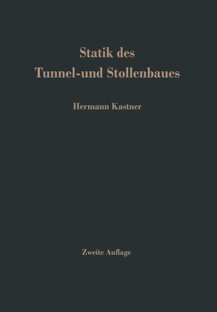 Statik des Tunnel- und Stollenbaues: auf der Grundlage geomechnischer Erkenntnisse