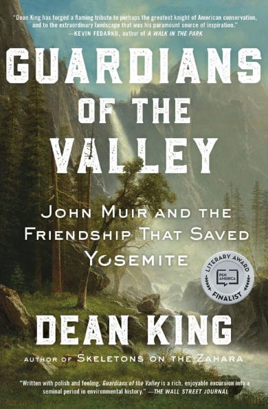 Guardians of the Valley: John Muir and the Friendship that Saved Yosemite