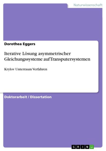Iterative Lösung asymmetrischer Gleichungssysteme auf Transputersystemen: Krylov Unterraum Verfahren