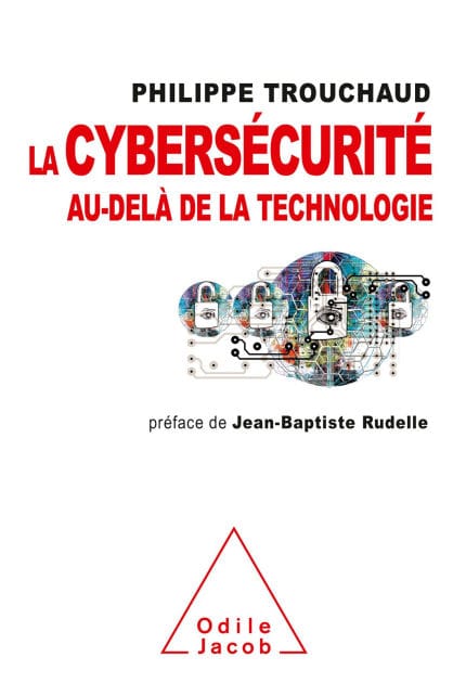 La Cybersécurité au-delà de la technologie: Comment mieux gérer ses risques pour mieux investir
