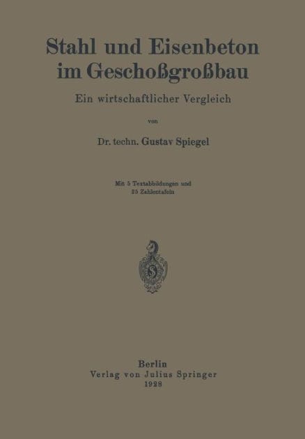 Stahl und Eisenbeton im Geschoßgroßbau: Ein wirtschaftlicher Vergleich