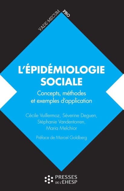 L'épidémiologie sociale: Concepts, méthodes et exemples d'application