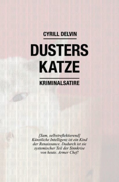 Dusters Katze: Eine Kriminalsatire