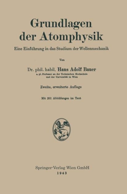Grundlagen der Atomphysik: Eine Einführung in das Studium der Wellenmechanik