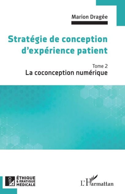 Stratégie de conception d'expérience patient: La coconception numérique