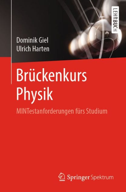 Br�ckenkurs Physik: MINTestanforderungen f�rs Studium