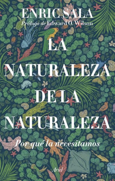La naturaleza de la naturaleza: Por qué la necesitamos