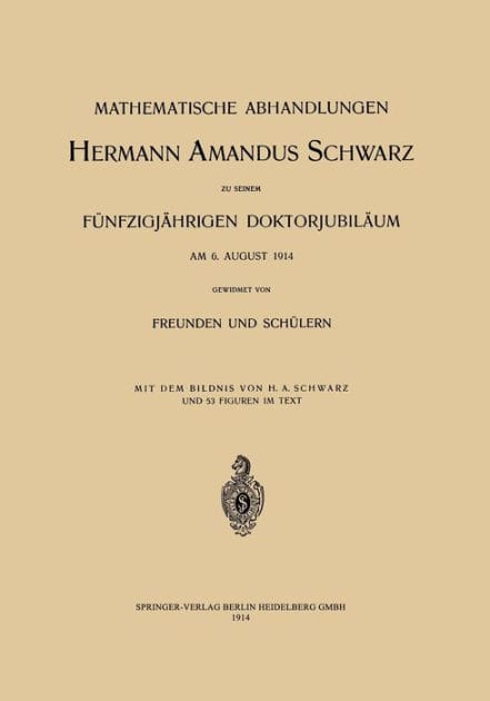 Mathematische Abhandlungen Hermann Amandus Schwarz