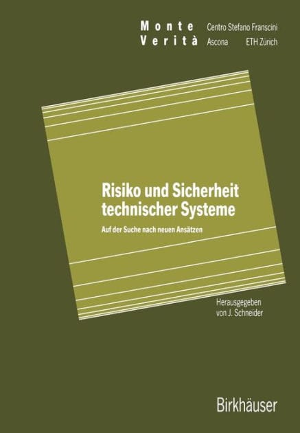 Risiko und Sicherheit technischer Systeme: Auf der Suche nach neuen Ansätzen