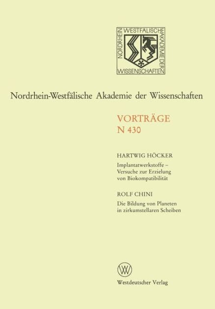 Implantatwerkstoffe - Versuche zur Erzielung von Biokompatibilität. Die Bildung von Planeten in zirkumstellaren Scheiben: 414. Sitzung am 8. November 1995 in Düsseldorf