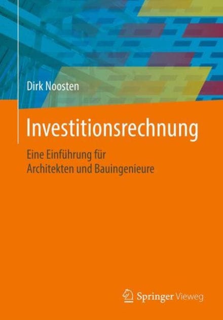 Investitionsrechnung: Eine Einf�hrung f�r Architekten und Bauingenieure