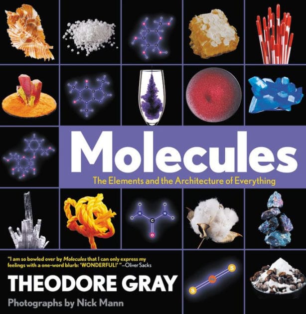 Molecules: The Elements and the Architecture of Everything