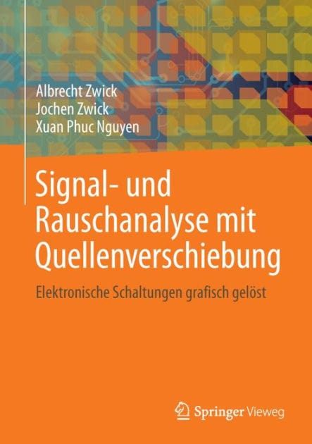 Signal- und Rauschanalyse mit Quellenverschiebung: Elektronische Schaltungen grafisch gel�st