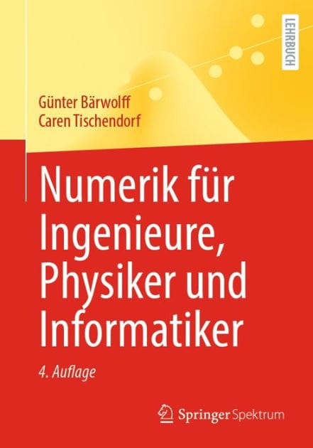 Numerik f�r Ingenieure, Physiker und Informatiker