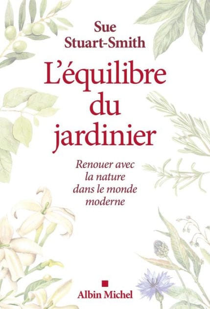 L'Equilibre du jardinier: Renouer avec la nature dans le monde moderne