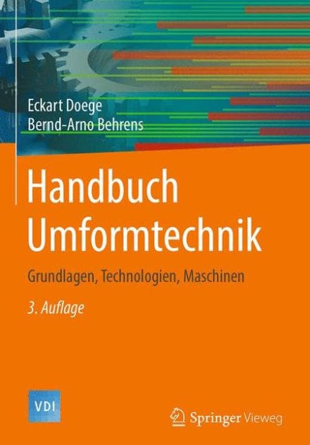 Handbuch Umformtechnik: Grundlagen, Technologien, Maschinen