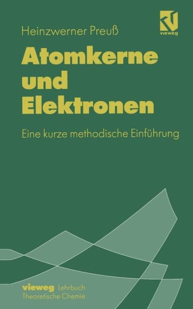 Atomkerne und Elektronen: Eine kurze methodische Einf�hrung